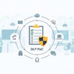 DLP PoCの評価軸を徹底解説｜失敗しないための評価項目と業務影響の見極め方